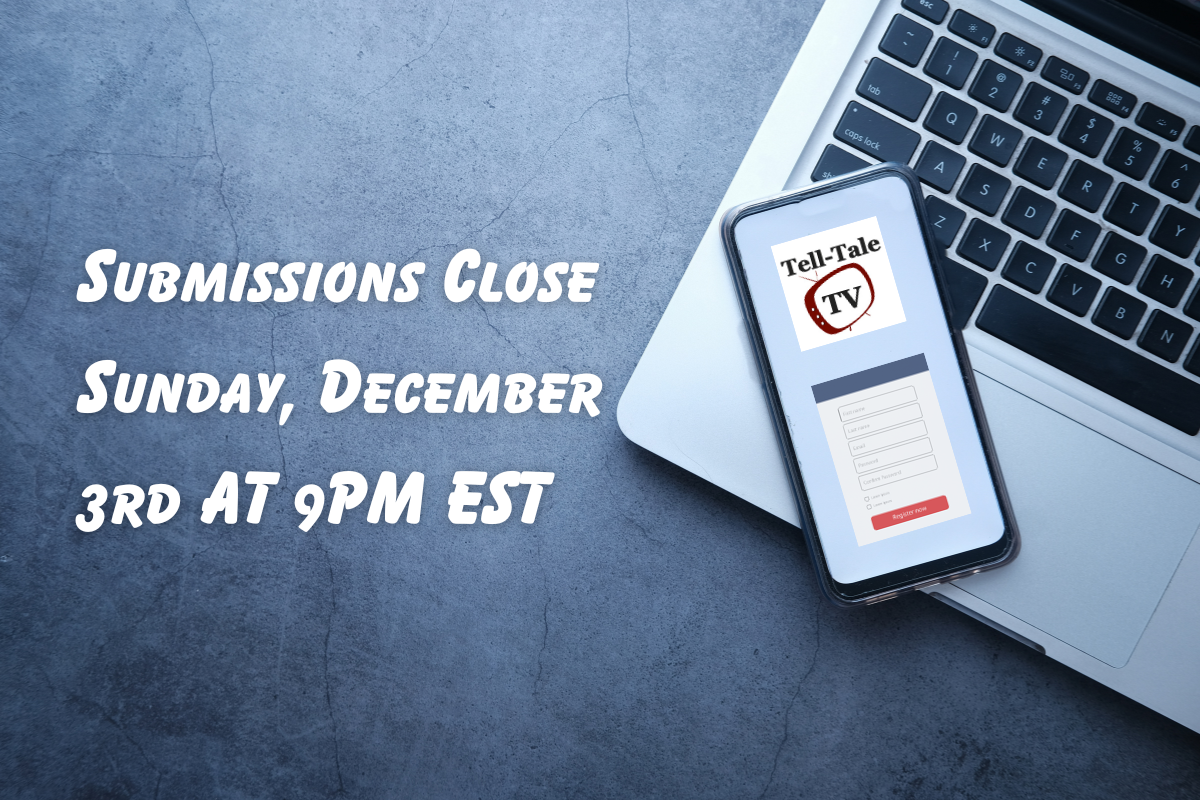 Submissions close Tell-Tale TV reader picks