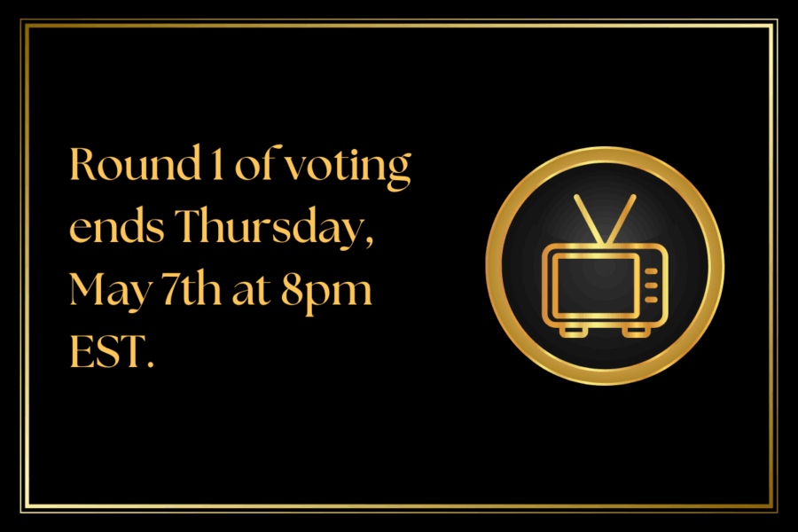 Round 1 of voting ends May 7th at 8pm EST